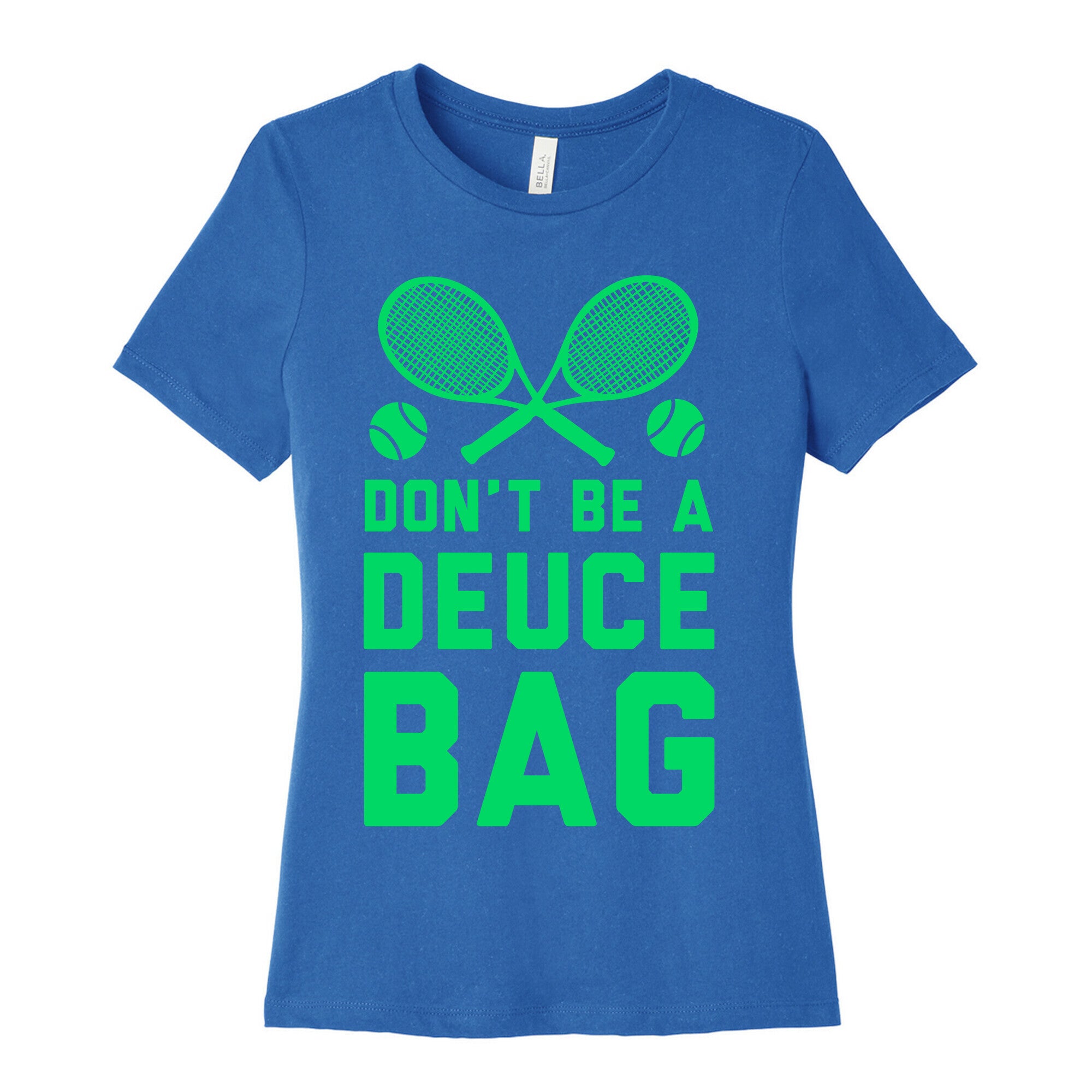 Don't Be a Deuce Bag Women's Cotton Tee